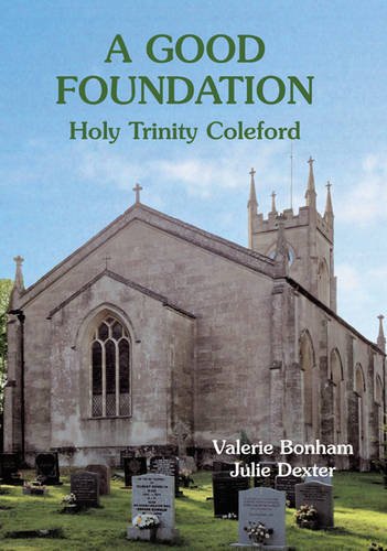 Stock image for A Good Foundation: Holy Trinity Coleford for sale by WorldofBooks