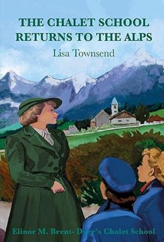 Beispielbild fr The Chalet School Returns to the Alps zum Verkauf von Blackwell's