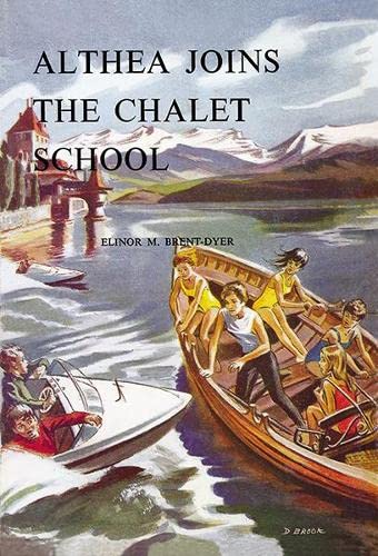 9781847453020: Althea Joins the Chalet School: 57