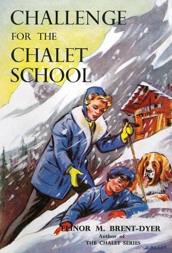 Stock image for Challenge for the Chalet School: 55 for sale by Revaluation Books