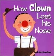 HOW CLOWN LOST HIS NOSE (9781847460783) by GUIDO VAN GENECHTEN