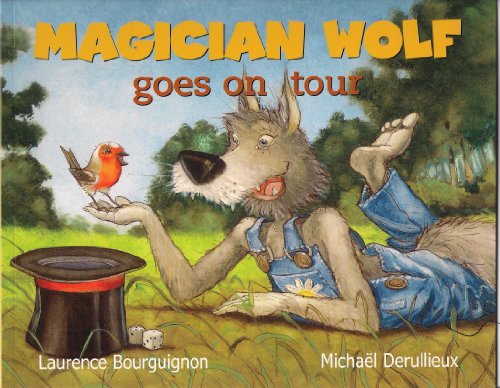 Stock image for MAGICIAN WOLF GOES ON TOUR for sale by WorldofBooks