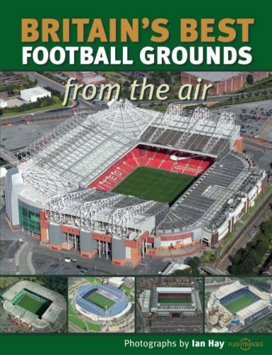 Imagen de archivo de Britain's Best Football Grounds from the Air (Discovery Guides) a la venta por More Than Words