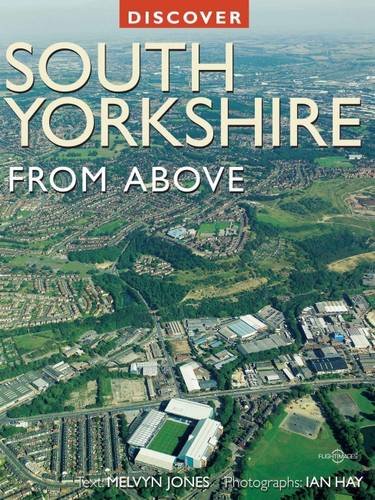 Stock image for Discover South Yorkshire from Above (Discovery Guides) for sale by AwesomeBooks