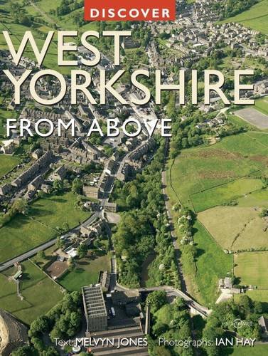 Beispielbild fr Discover West Yorkshire from Above (Discovery Guides) zum Verkauf von WorldofBooks