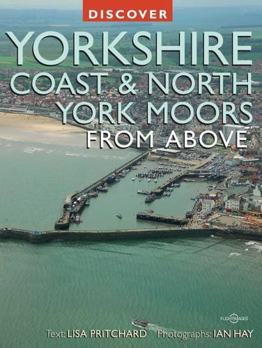 9781847462374: Discover Yorkshire Coast and North York Moors from Above