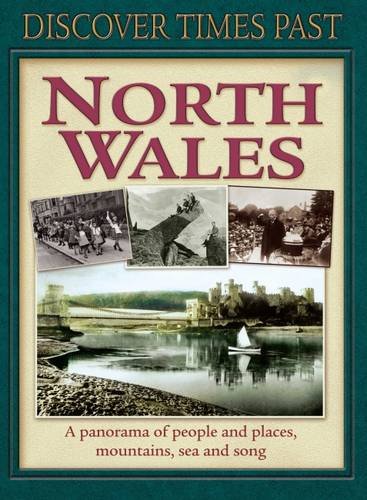 Stock image for North Wales - Discover Times Past for sale by Rhos Point Books