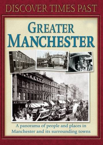 Imagen de archivo de Discover Times Past Greater Manchester (Discovery Guides) a la venta por WorldofBooks