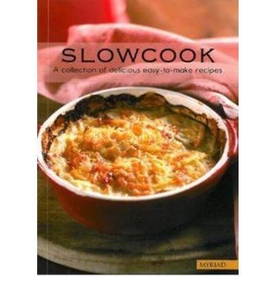 Stock image for Slowcook: A Collection of Delicious Easy-to-make Recipes for sale by Reuseabook