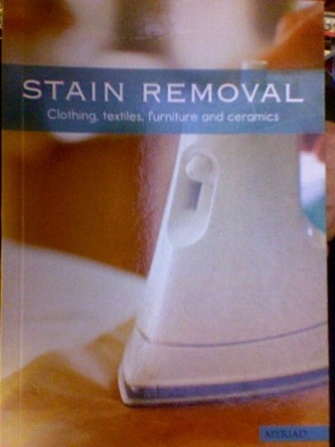 Stock image for Stain Removal - Clothing, textiles, furniture and ceramics for sale by WorldofBooks