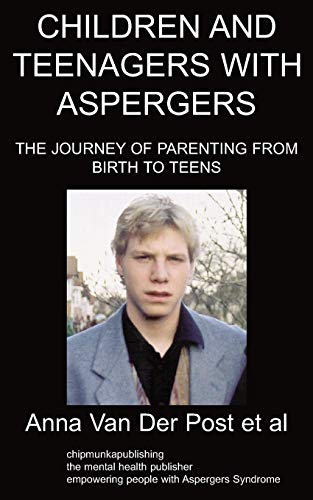 Imagen de archivo de Children and Teenagers with Aspergers: The Journey of Parenting from Birth to Teens a la venta por WorldofBooks
