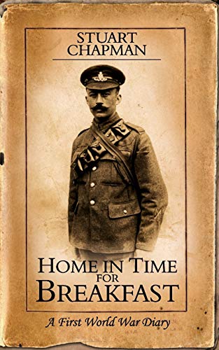 9781847480088: Home in Time for Breakfast: A First World War Diary