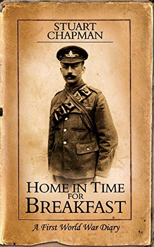 Stock image for Home in Time for Breakfast: A First World War Diary for sale by WorldofBooks