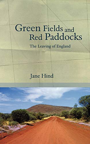 Stock image for Green Fields and Red Paddocks: The Leaving of England for sale by Chiron Media