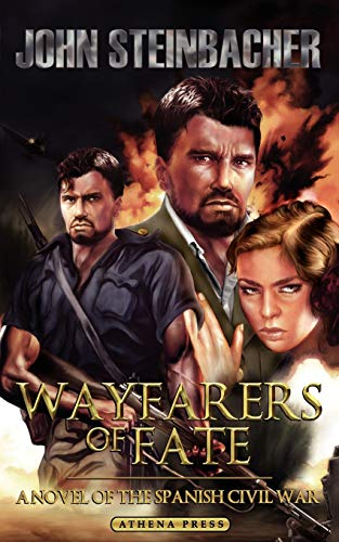 Imagen de archivo de Wayfarers of Fate: A Novel of the Spanish Civil War a la venta por Wonder Book