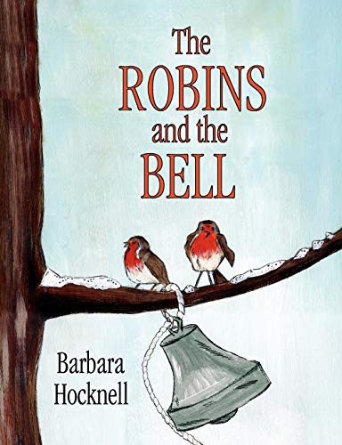 The Robins and the Bell - Barbara Hocknell