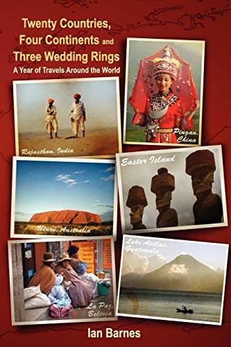 Stock image for Twenty Countries, Four Continents and Three Wedding Rings. A Year of Travels Around the World for sale by WorldofBooks