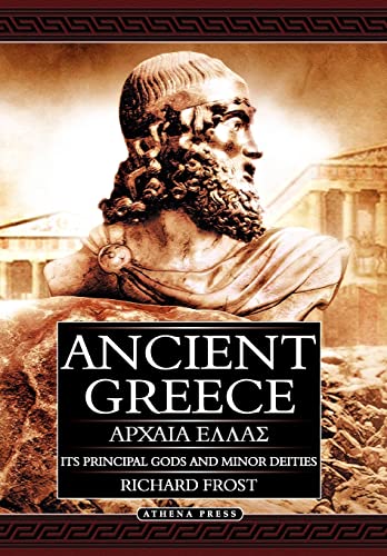 9781847483812: Ancient Greece: Its Principal Gods and Minor Deities - 2nd Edition (Hardback)