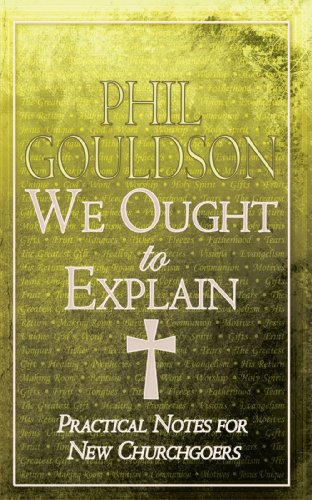 Stock image for We Ought To Explain: Practical Notes For New Churchgoers for sale by Revaluation Books