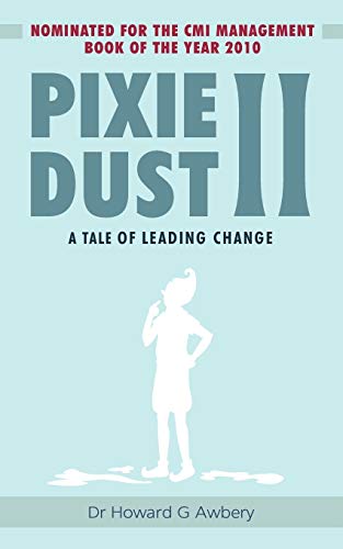 Stock image for Pixie Dust II:: A Tale of Leading Change for sale by Books Unplugged