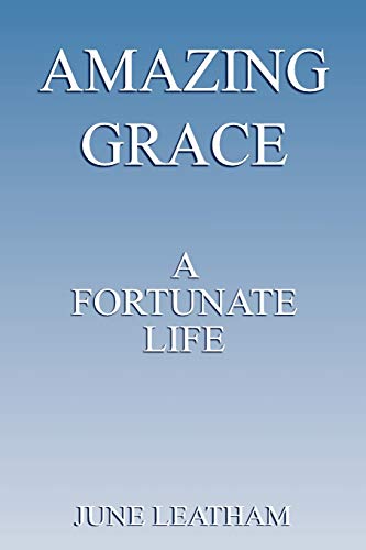 Imagen de archivo de Amazing Grace: A Fortunate Life a la venta por Chiron Media