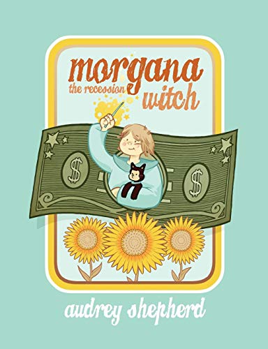 Morgana the Recession Witch (9781847487834) by Shepherd, Audrey