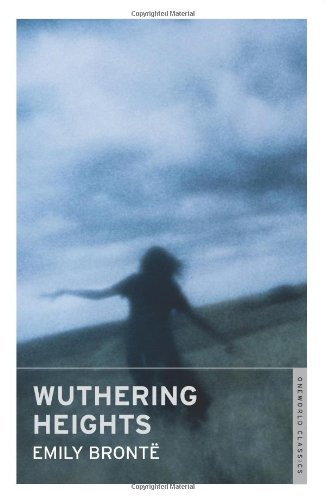 9781847490025: Wuthering Heights (Oneworld Classics)