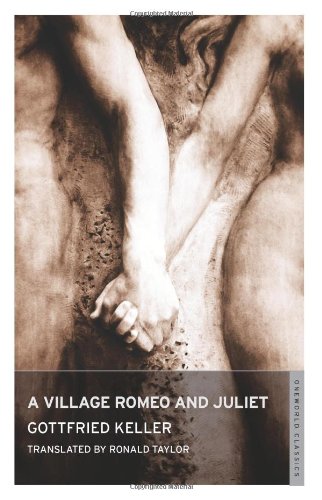 Beispielbild fr A Village Romeo and Juliet (Oneworld Classics): Gottfried Keller zum Verkauf von WorldofBooks