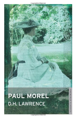 Paul Morel (Oneworld Classics) (9781847491190) by Lawrence, D.H.