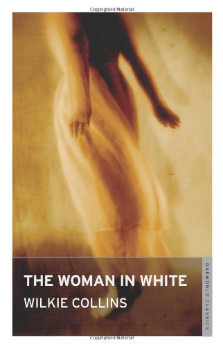 Stock image for The Woman in White (Oneworld Classics) for sale by Wonder Book