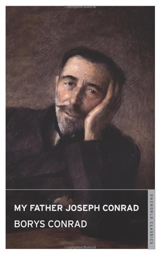 Stock image for My Father, Joseph Conrad (Oneworld Classics) for sale by Irish Booksellers