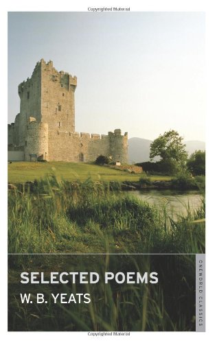 Selected Poems (Oneworld Classics) - W.B. Yeats