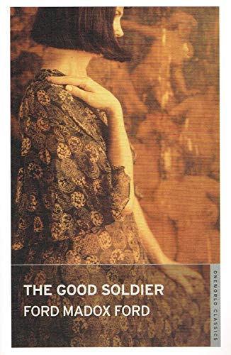 Beispielbild fr The Good Soldier (Oneworld Classics) zum Verkauf von Goldstone Books