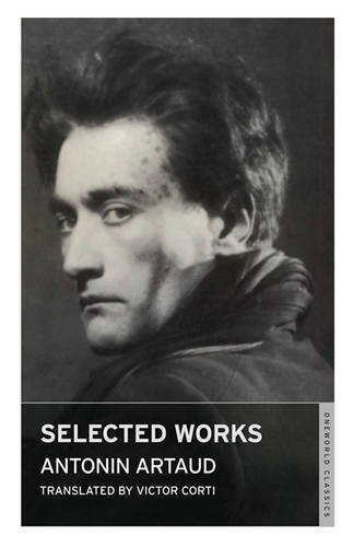 Antonin Artaud: Selected Works. Translated by Victor Corti (9781847491527) by Antonin Artaud