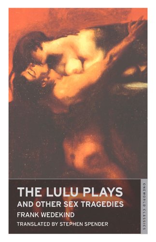 Stock image for The Lulu Plays and Other Sex Tragedies for sale by HPB-Emerald