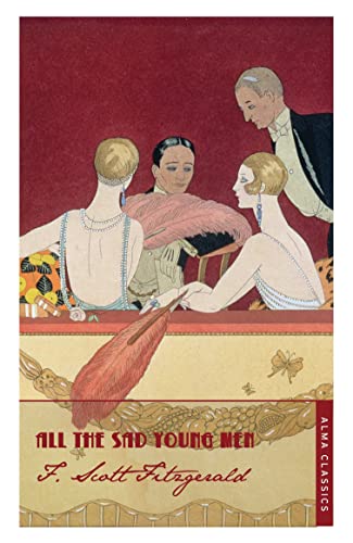Imagen de archivo de All the Sad Young Men (The Complete Fitzgerald's Collection - Alma Classics): Scott F. Fitzgerald (The F. Scott Fitzgerald Collection) a la venta por WorldofBooks