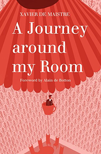 9781847493088: A Journey Around My Room: Xavier De Maistre (Alma Classics)