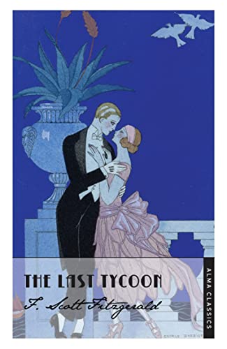 9781847493187: The last tycoon: Scott F. Fitzgerald (The F. Scott Fitzgerald Collection)