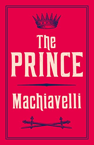 Stock image for The Prince: New Translation (Alma Classics Evergreens): Niccolo Machiavelli for sale by WorldofBooks