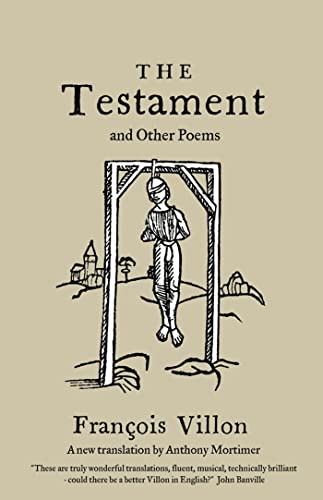 Imagen de archivo de The Testament and Other Poems: New Translation (Alma Classics): François Villon a la venta por WorldofBooks