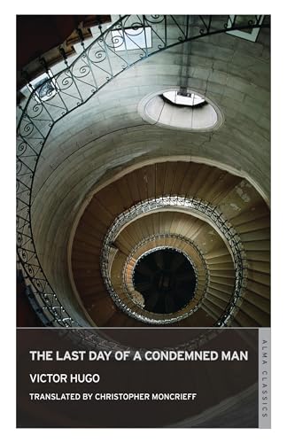 9781847493613: The Last Day of a Condemned Man: New Translation (Alma Classics): Victor Hugo