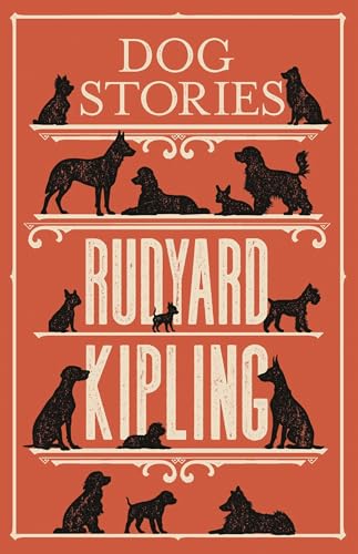 Beispielbild fr Dog Stories (Alma Classics): Rudyard Kipling zum Verkauf von WorldofBooks