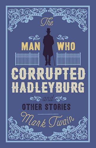 Imagen de archivo de Man Who Corrupted Hadleyburg & Other Stories a la venta por Powell's Bookstores Chicago, ABAA