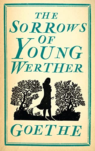 9781847494047: The Sorrows of Young Werther: Johann Wolfgang von Goethe (Evergreens)