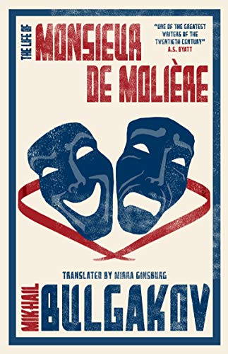 9781847494733: The Life of Monsieur de Molire: Mikhail Bulgakov