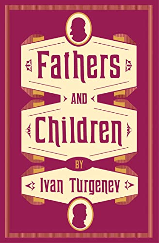 9781847494894: Fathers And Children: Ivan Turgenev (Alma Classics Evergreens)