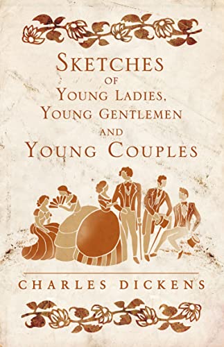 Imagen de archivo de Sketches of Young Ladies, Young Gentlemen and Young Couples a la venta por Blackwell's