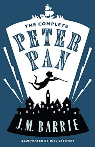 Stock image for The Complete Peter Pan: Illustrated by Joel Stewart (Alma Junior Classics): Illustrated by Joel Stewart (Contains: Peter and Wendy, Peter Pan in Kensington Gardens, Peter Pan play) for sale by WorldofBooks