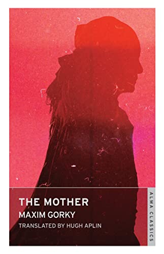 Imagen de archivo de The Mother: New Translation (Alma Classics): Newly Translated and Annotated a la venta por WorldofBooks