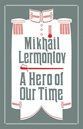 9781847495761: A Hero of Our Time (Evergreens): Mikhail Lermontov: Newly Translated and Annotated (Alma Classics Evergreens)